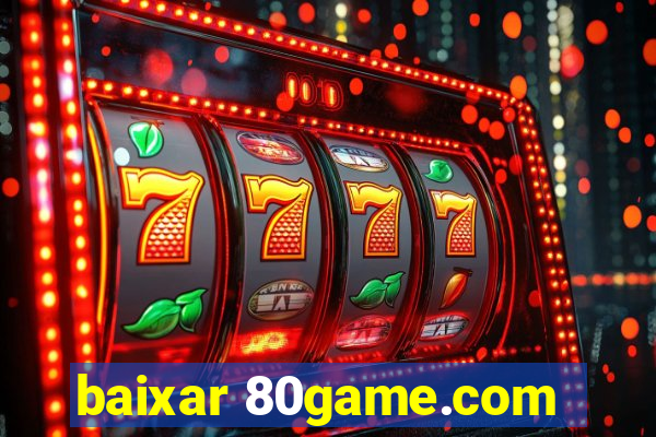 baixar 80game.com